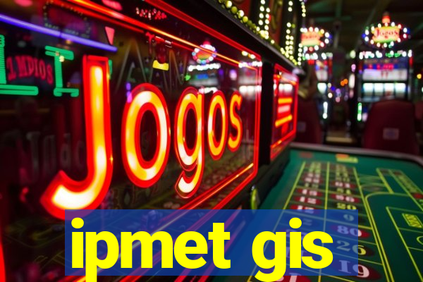 ipmet gis